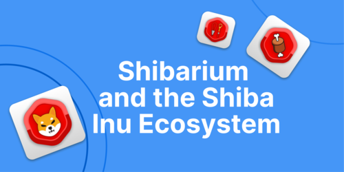 Shibarium: Shiba Inu’s Layer 2 Blockchain